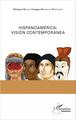 Hispanoamérica : visión contemporánea (9782343100876-front-cover)