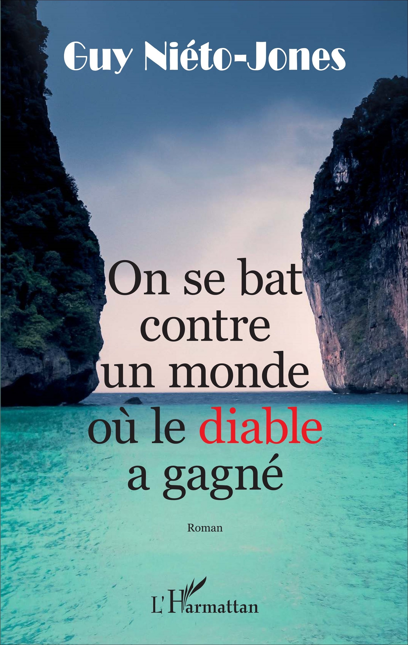 On se bat contre un monde où le diable a gagné, Roman (9782343113814-front-cover)