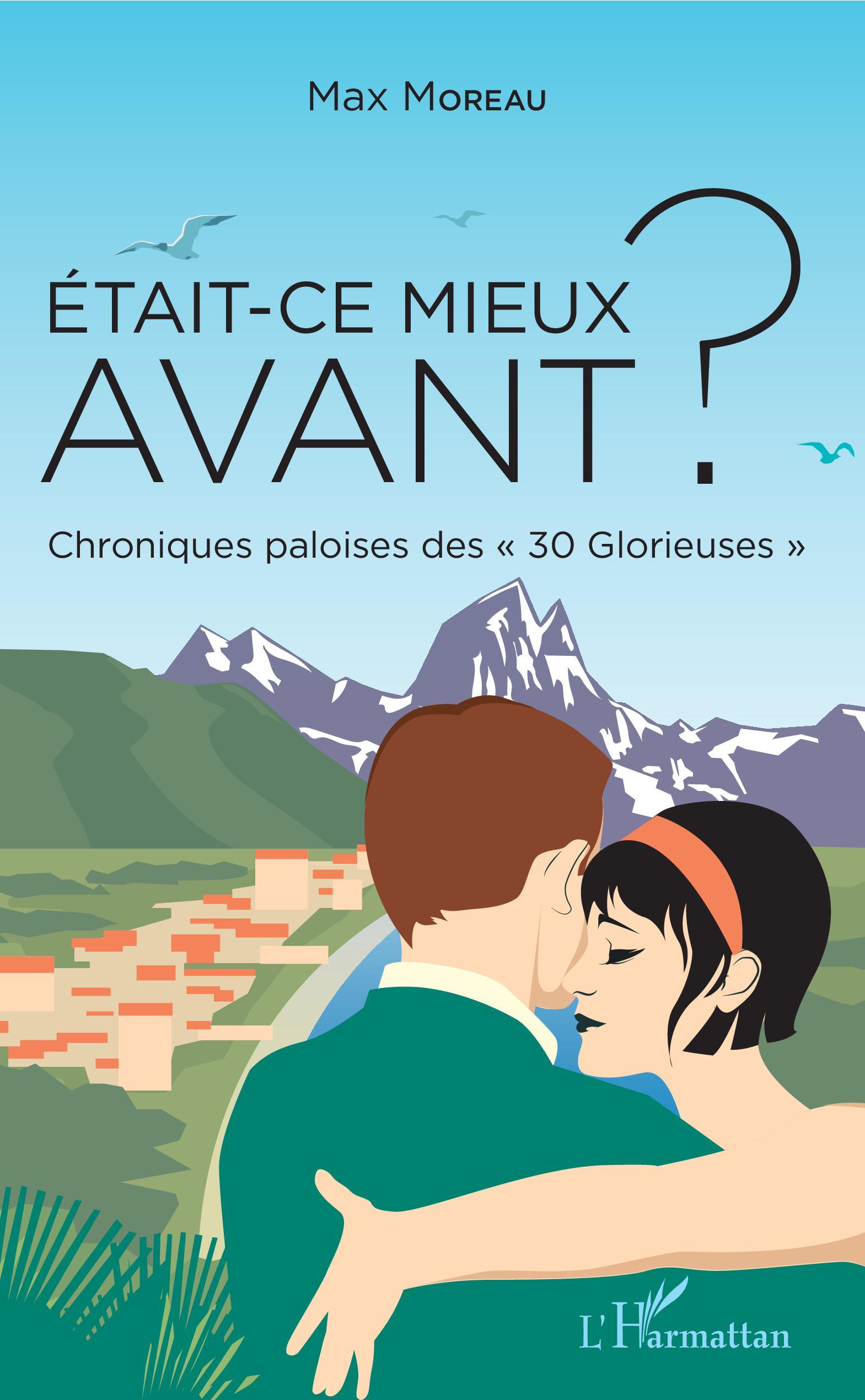 Était-ce mieux avant ?, Chroniques paloises des "30 Glorieuses" (9782343165301-front-cover)