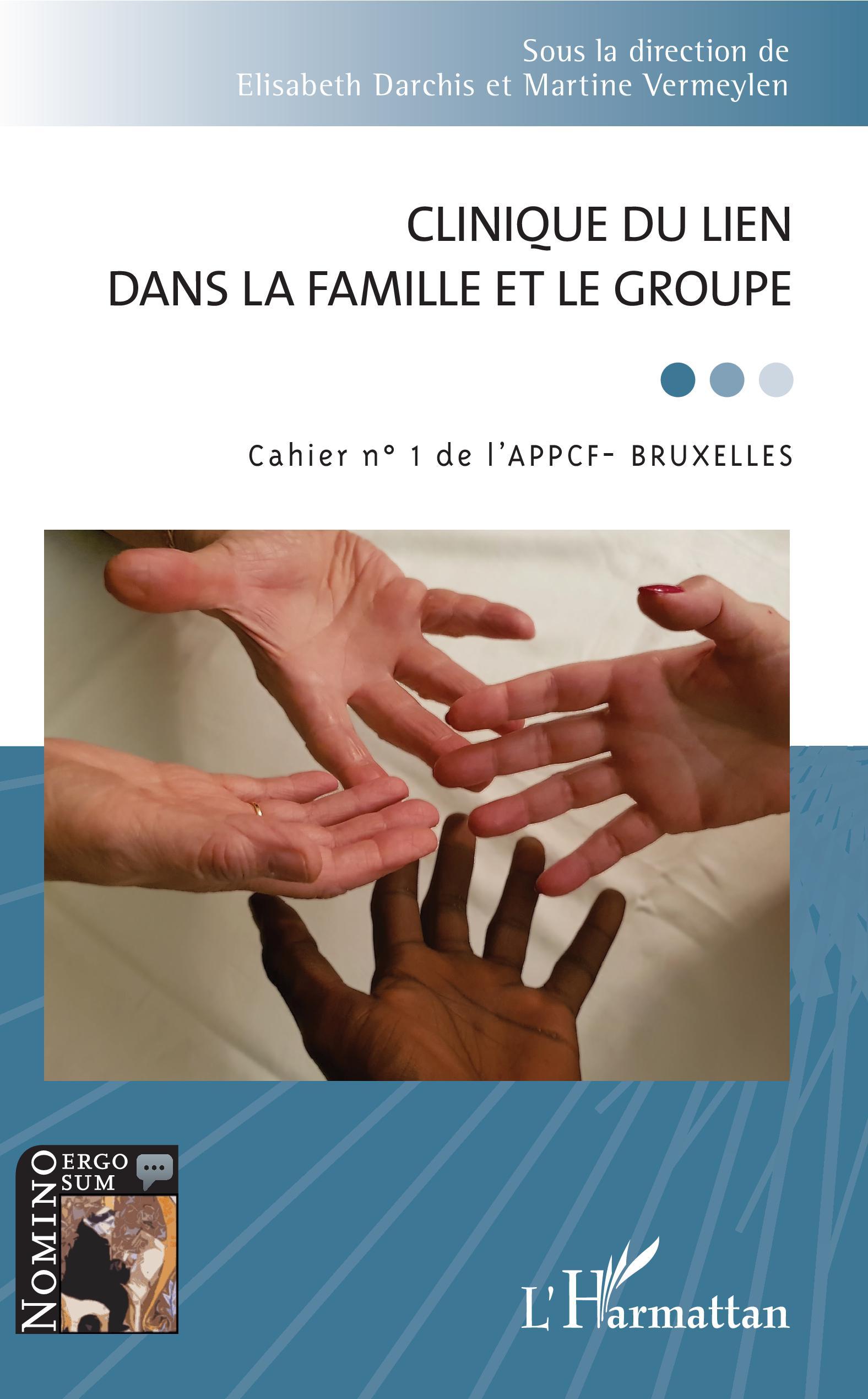 Clinique du lien dans la famille et le groupe, Cahier n°1 de l'APPCF - Bruxelles (9782343192437-front-cover)
