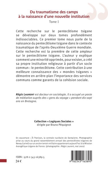 Du traumatisme des camps à la naissance d'une nouvelle institution, Idéologies, minoritaires et pentecôtisme tsigane en Bretagne (9782343163895-back-cover)