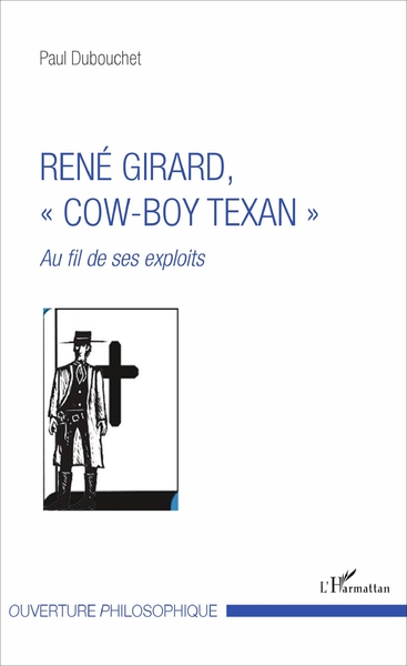 René Girard, "cow-boy texan", Au fil de ses exploits (9782343125039-front-cover)