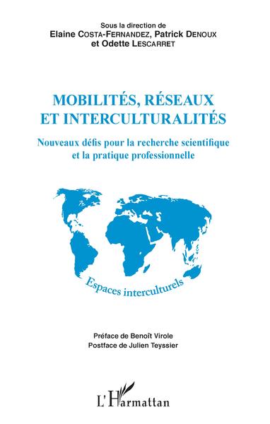 Mobilités, réseaux et interculturalités, Nouveaux défis pour la recherche scientifique et la pratique professionnelle (9782343126913-front-cover)