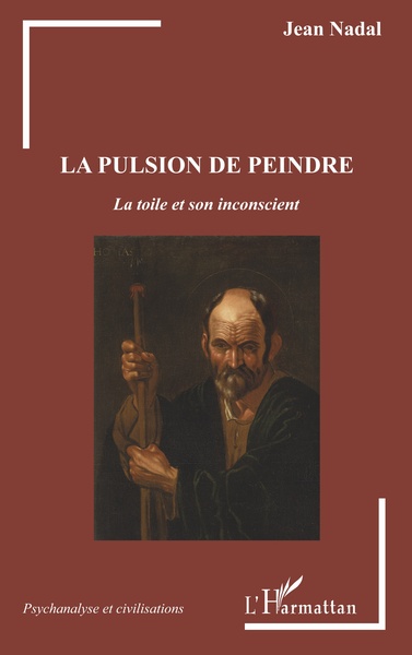 La pulsion de peindre, La toile et son inconscient (9782343151434-front-cover)