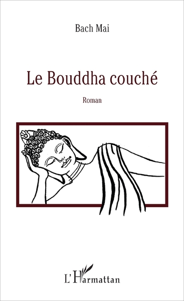 Le Bouddha couché, Roman (9782343122731-front-cover)