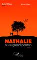 Nathalie ou le grand pardon, Roman (9782343180151-front-cover)