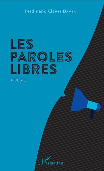 Les paroles libres, Poésie (9782343198965-front-cover)