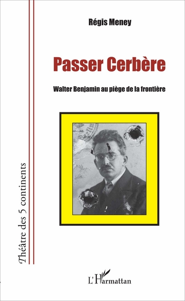 Passer cerbère, Walter Benjamin au piège de la frontière (9782343115405-front-cover)