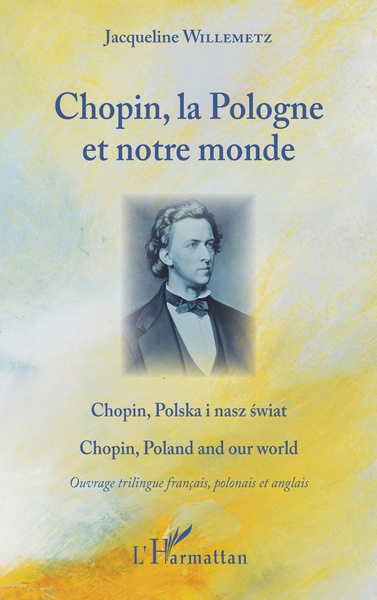 Chopin, la Pologne et notre monde, Ouvrage trilingue (9782343197517-front-cover)