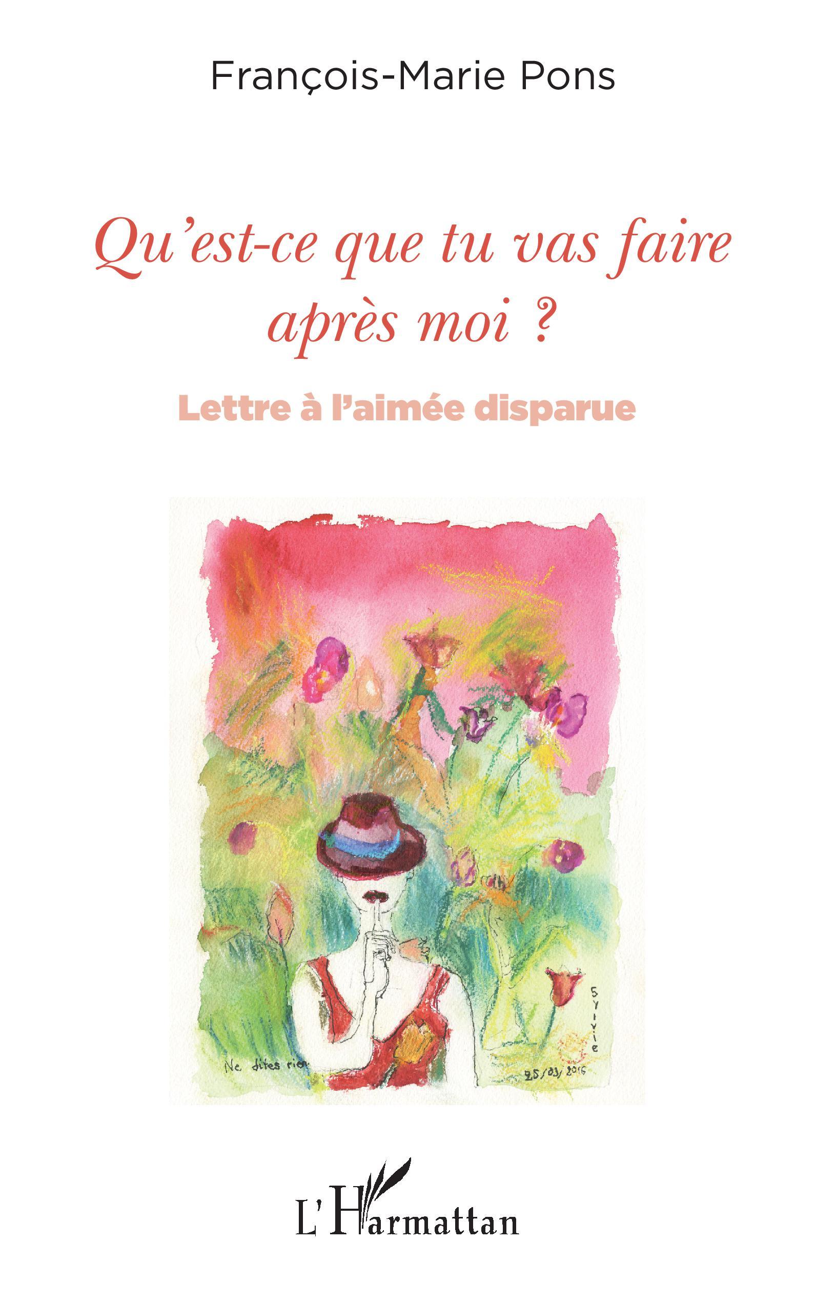 Qu'est-ce que tu vas faire après moi ?, Lettre à l'aimée disparue (9782343171494-front-cover)