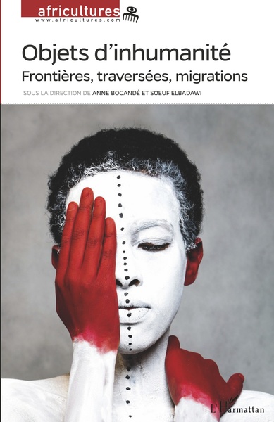 Africultures, Objets d'inhumanité, Frontières, traversées, migrations (9782343131894-front-cover)