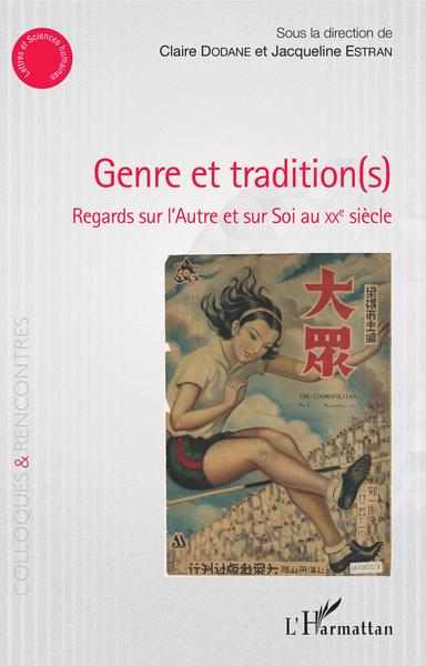 Genre et tradition(s), Regards sur l'Autre et sur Soi au XXe siècle (9782343154688-front-cover)