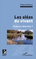 Les aléas du vivant, Ordre ou désordre ? (9782343116013-front-cover)