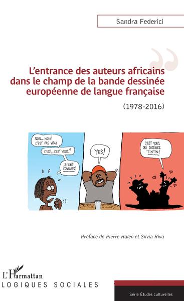 L'entrance des auteurs africains dans le champ de la bande dessinée européenne de la langue française, (1978-2016) (9782343159256-front-cover)
