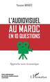 L'audiovisuel au Maroc en 10 questions, Approche socio-économique (9782343149684-front-cover)