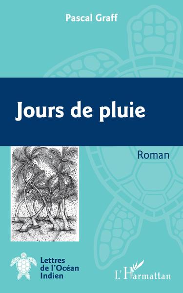 Jours de pluie, Roman (9782343165882-front-cover)