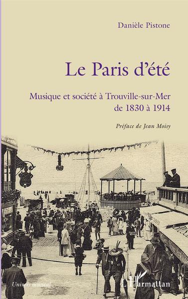 Le Paris d'été, Musique et société à Trouville-sur-Mer de 1830 à 1914 (9782343173733-front-cover)
