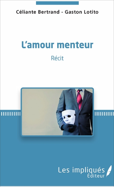 L'Amour menteur (9782343125206-front-cover)