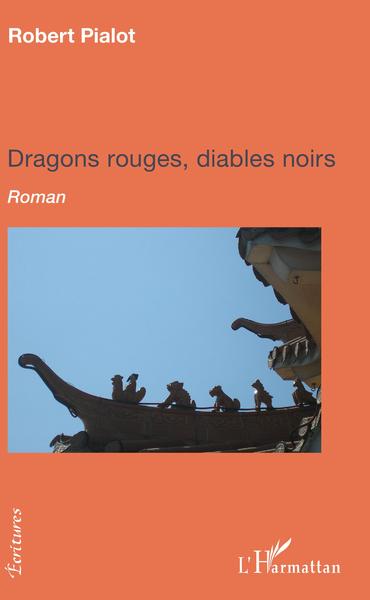 Dragons rouges, diables noirs, Roman (9782343170671-front-cover)