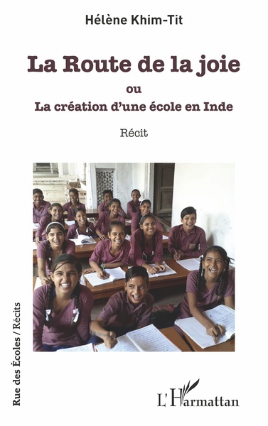 La Route de la joie, ou La création d'une école en Inde (9782343188898-front-cover)
