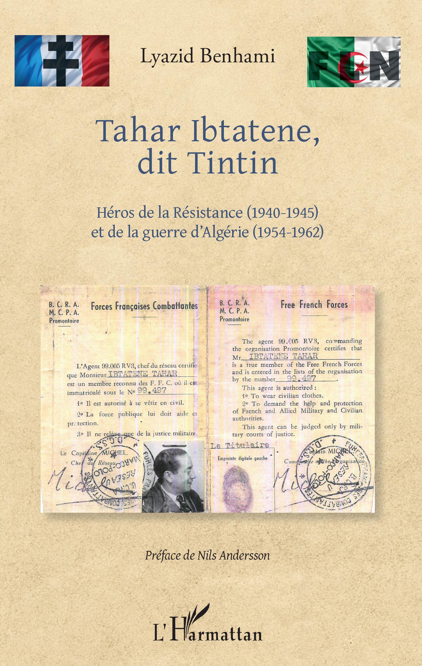 Tahar Ibtatene, dit Tintin, Héros de la Résistance (1940-1945) et de la guerre d'Algérie (1954-962) (9782343193885-front-cover)