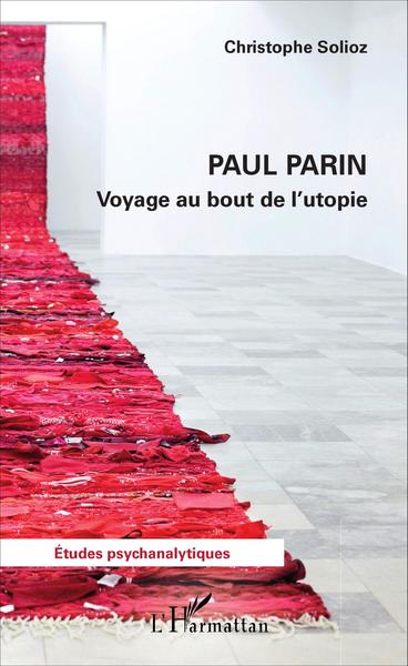 Paul Parin, Voyage au bout de l'utopie (9782343101583-front-cover)