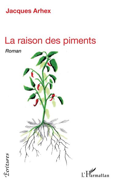 La raison des piments, Roman (9782343195049-front-cover)