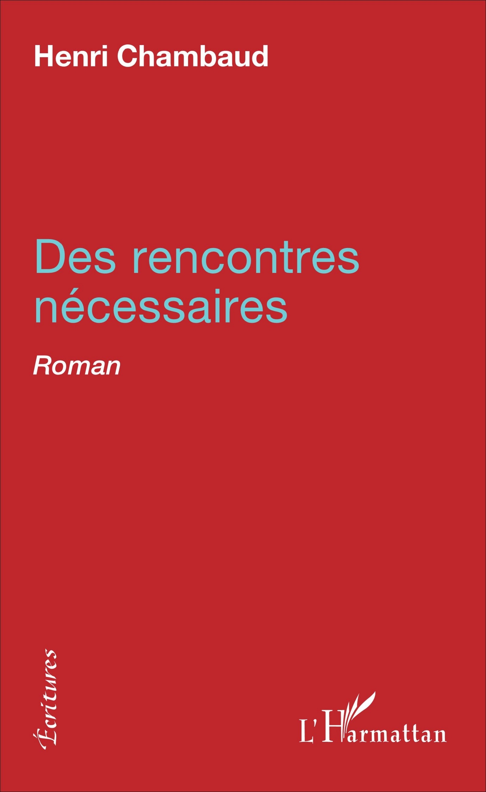 Des rencontres nécessaires, Roman (9782343114415-front-cover)