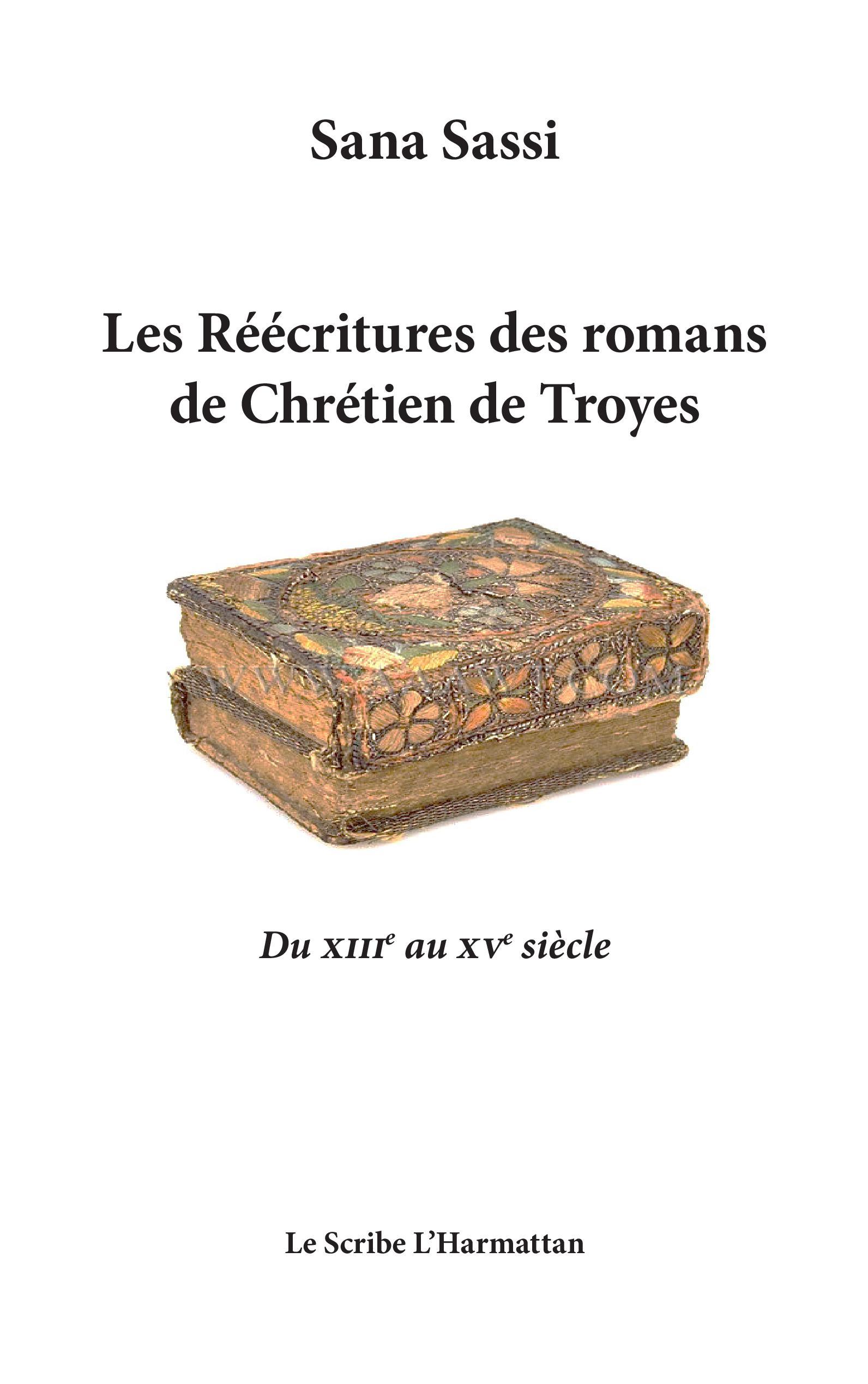 Les Réecritures des romans de Chrétien de Troyes, Du XIIIe au XVe siècle (9782343153025-front-cover)