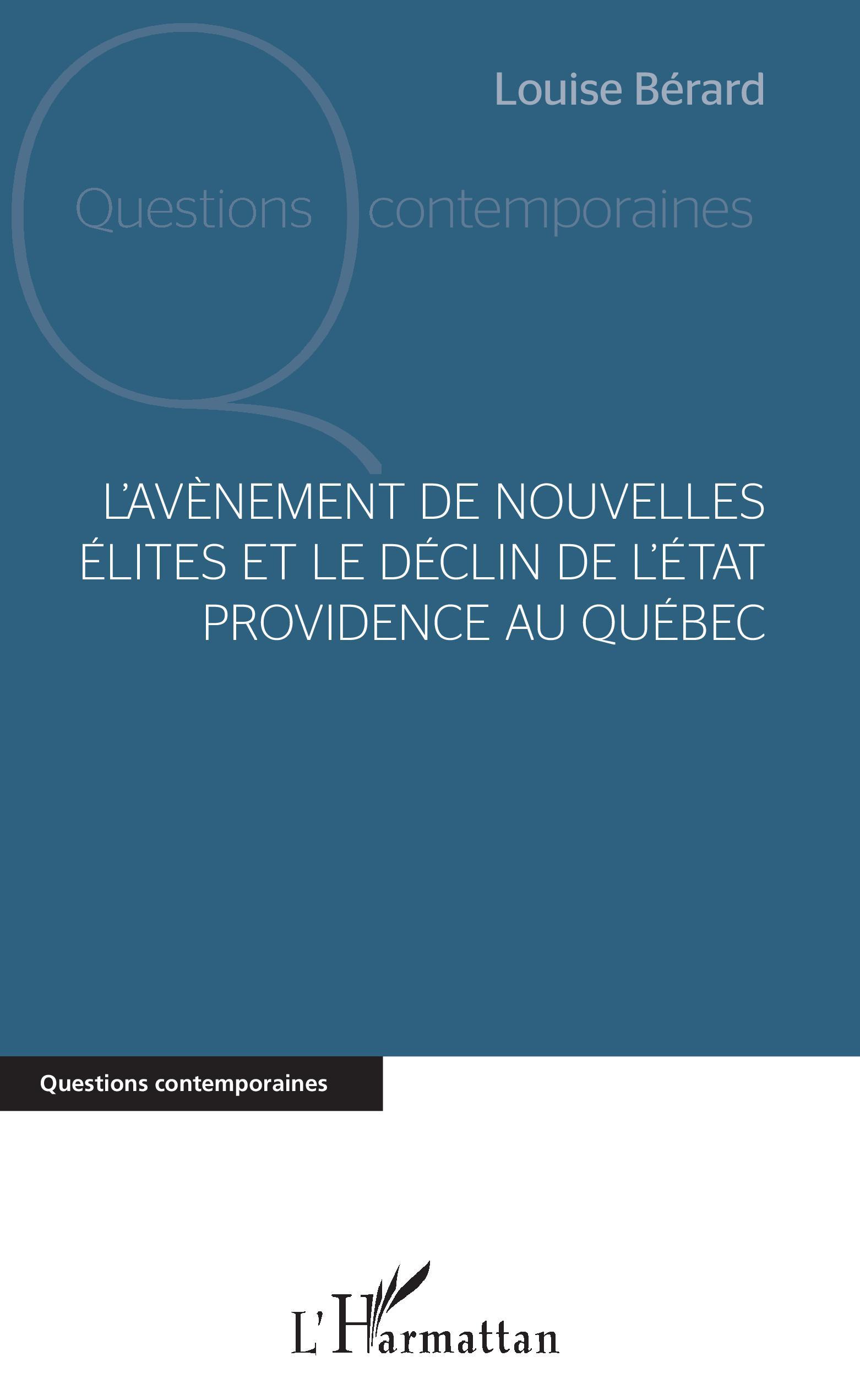 L'avènement de nouvelles élites et le déclin de l'Etat providence au Québec (9782343178035-front-cover)