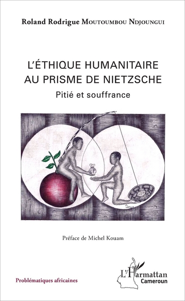 Ethique humanitaire au prisme de Nietzsche (L'), Pitié et souffrance (9782343112664-front-cover)