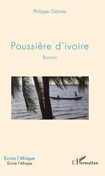 Poussière d'ivoire, Roman (9782343142456-front-cover)