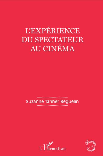 L'expérience du spectateur au cinéma (9782343139180-front-cover)