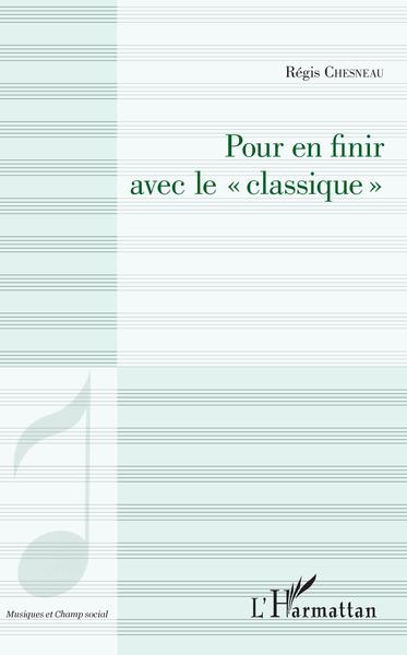 Pour en finir avec le "classique" (9782343175539-front-cover)