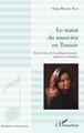 Le statut du musicien en Tunisie, Etat des lieux de la politique musicale : approche sociologique (9782343142302-front-cover)