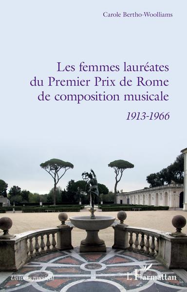 Les femmes lauréates du Premier Prix de Rome de composition musicale, 1913 - 1966 (9782343156972-front-cover)