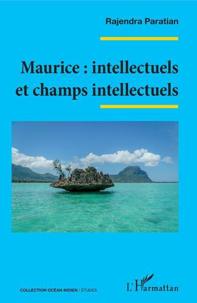 Maurice : intellectuels et champs intellectuels (9782343184241-front-cover)
