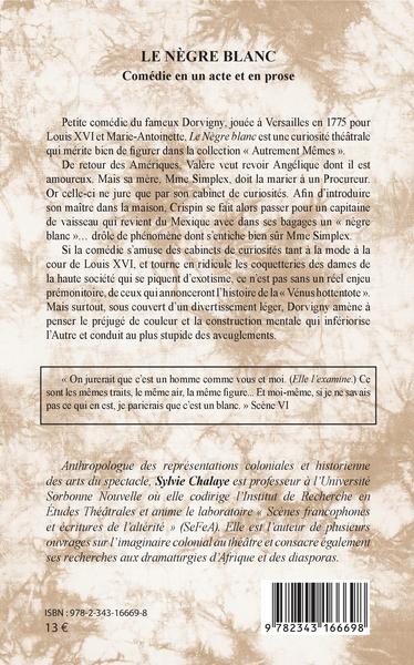 Le nègre blanc, Comédie en un acte et en prose (9782343166698-back-cover)