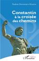 Constantin à la croisée des chemins (9782343141107-front-cover)