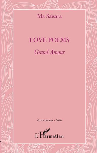 Love Poems, Grand Amour (9782343199863-front-cover)