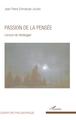 Passion de la pensée, Lecture de Heidegger (9782343133751-front-cover)