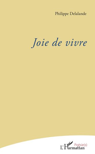 Joie de vivre (9782343179971-front-cover)