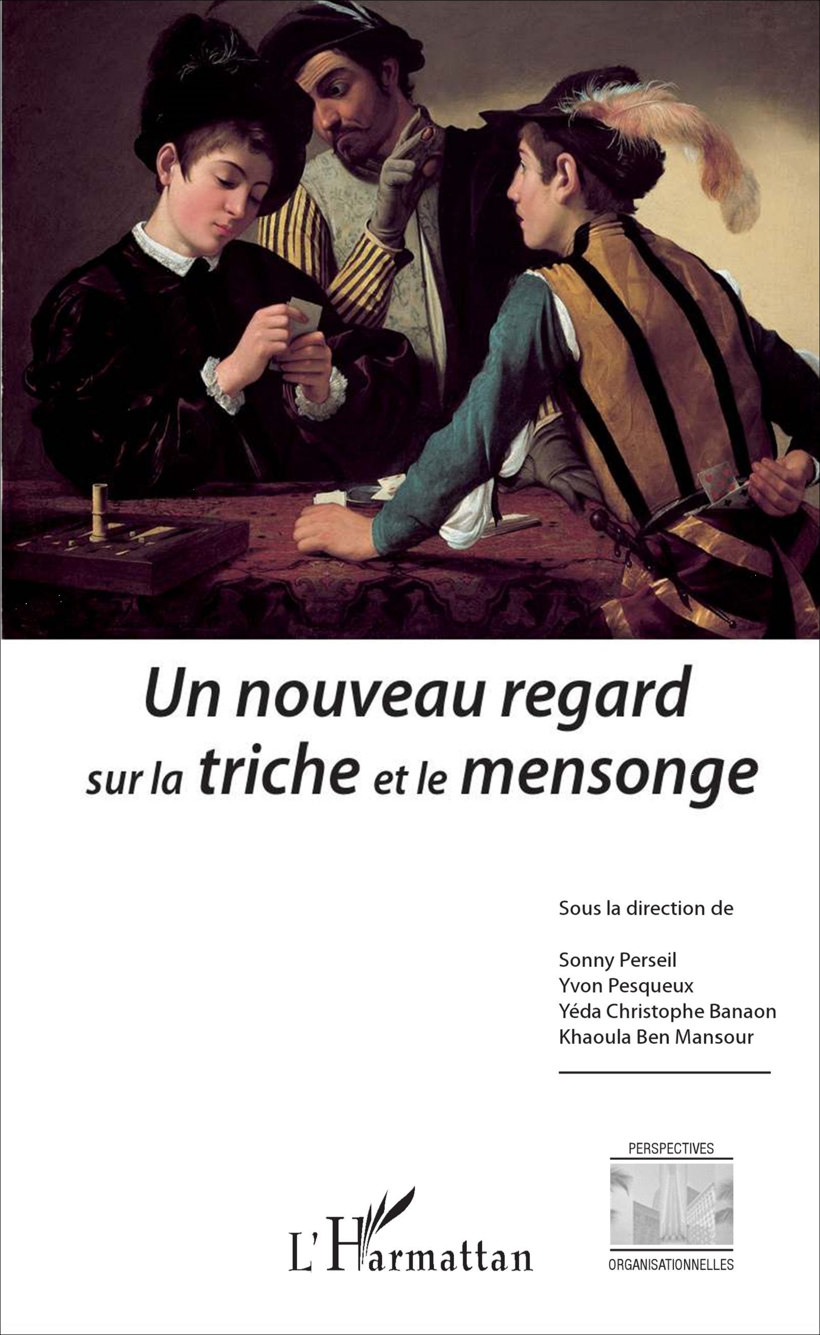 Un nouveau regard sur la triche et le mensonge (9782343117751-front-cover)