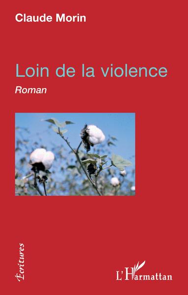 Loin de la violence, Roman (9782343130699-front-cover)