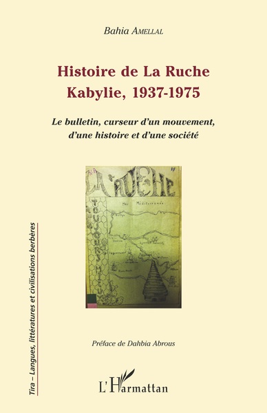 Histoire de La Ruche, Kabylie, 1937-1975 - Le bulletin, curseur d'un mouvement, d'une histoire et d'une société (9782343164144-front-cover)