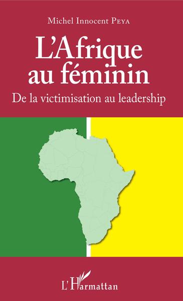 L'Afrique au féminin, De la victimisation au leadership (9782343138503-front-cover)