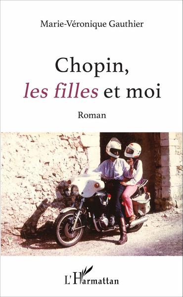 Chopin, les filles et moi, Roman (9782343104713-front-cover)