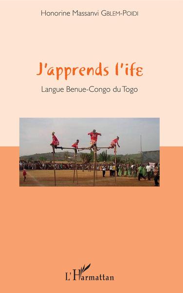 J'apprends l'ife, Langue Benue-Congo du Togo (9782343138107-front-cover)
