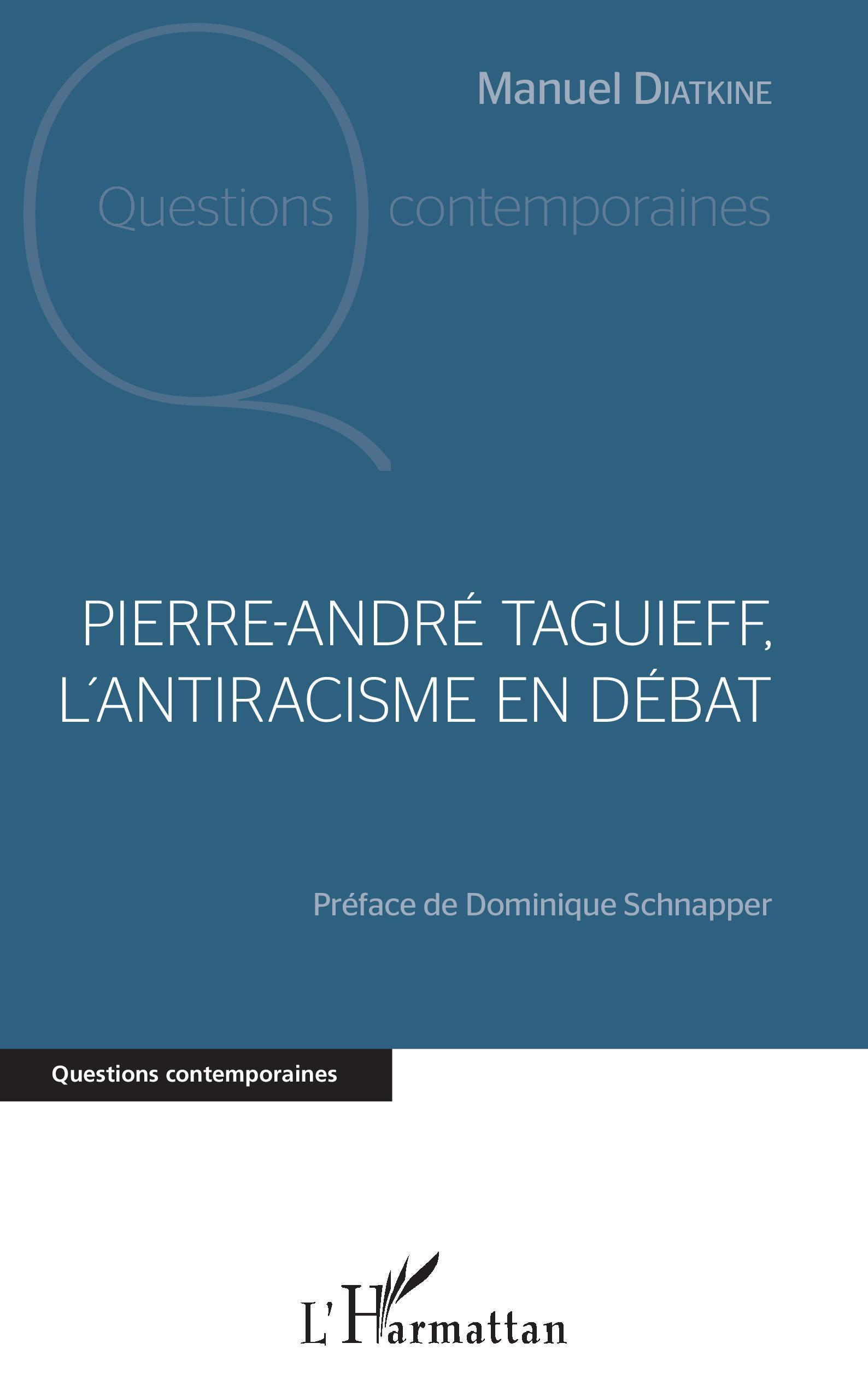 Pierre André Taguieff, l'antiracisme en débat (9782343181424-front-cover)