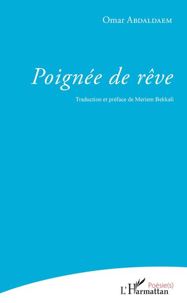 Poignée de rêve, Traduction et préface de Meriem Bekkali (9782343159096-front-cover)